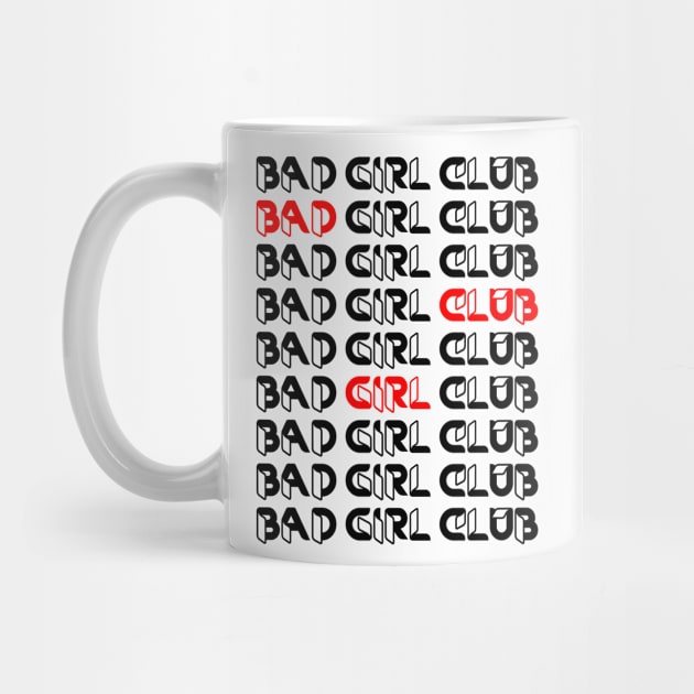 Bad Girl Club - Typographic Design by DankFutura